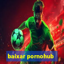 baixar pornohub